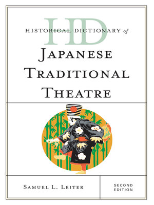 cover image of Historical Dictionary of Japanese Traditional Theatre